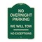 Signmission No Overnight Parking We Will Tow No Exceptions Heavy-Gauge Aluminum Sign, 18" L, 24" H, G-1824-23826 A-DES-G-1824-23826 - alternate 1